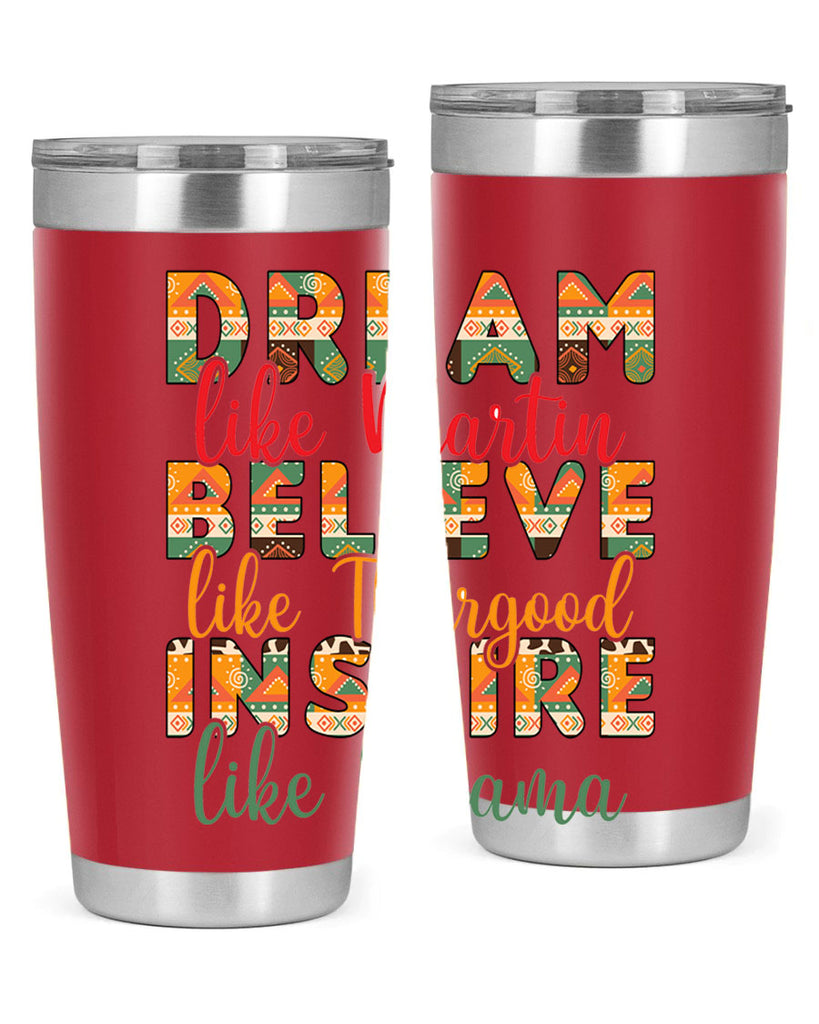 Dream Believe Inspire Junteenth Png 31#- Juneteenth- tumbler