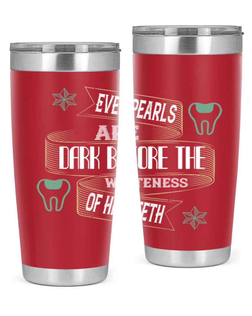 Even pearls are dark before Style 42#- dentist- tumbler