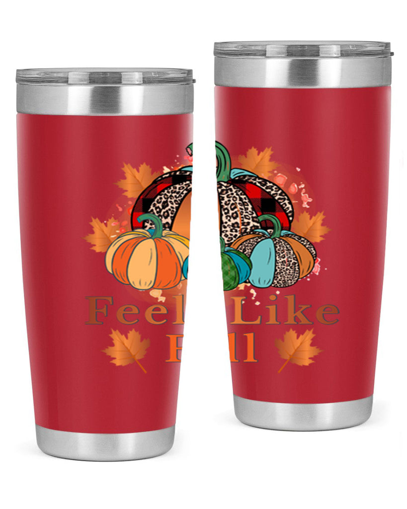 Feels Like Fall 183#- fall- Tumbler