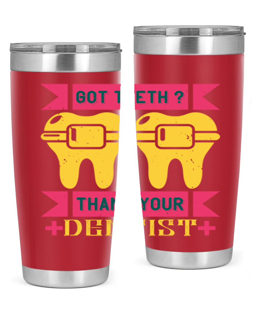 Got teeth thank your Style 40#- dentist- tumbler