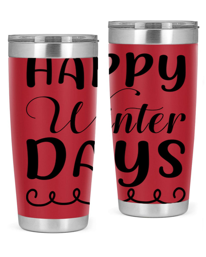 Happy Winter Days 139#- winter- Tumbler