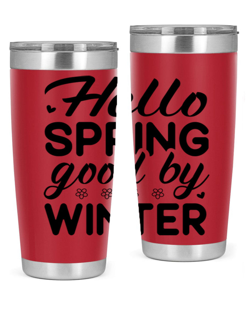 Hello spring good by winter 223#- spring- Tumbler