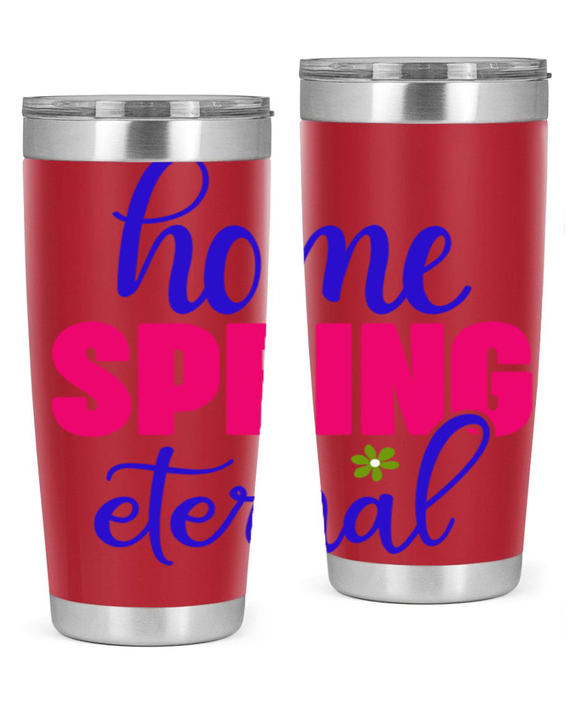 Home Spring Eternal 240#- spring- Tumbler
