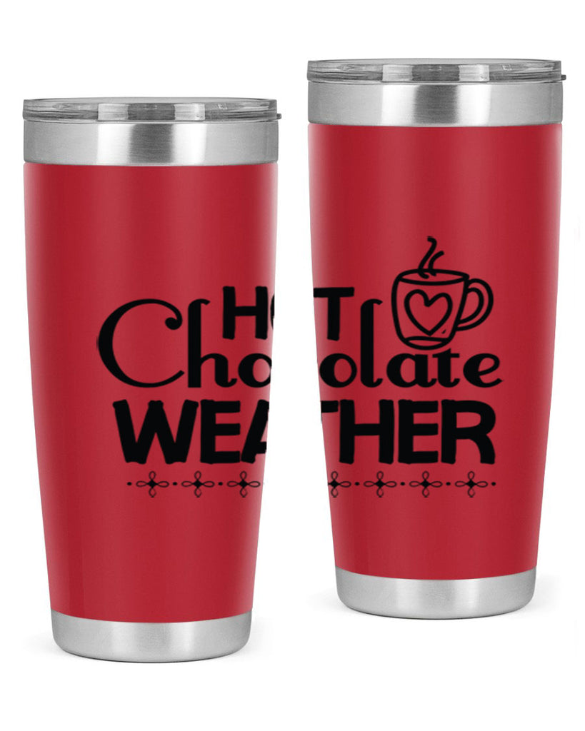Hot Chocolate Weather 202#- winter- Tumbler