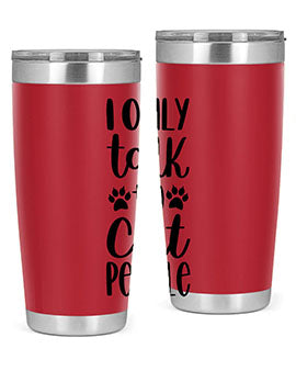 I Only Talk To Cat People Style 94#- cat- Tumbler