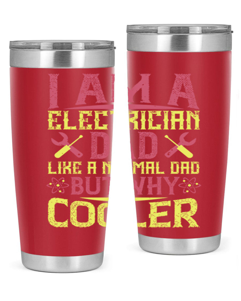 I am a electrician dad like a normal dad but why cooler Style 38#- electrician- tumbler