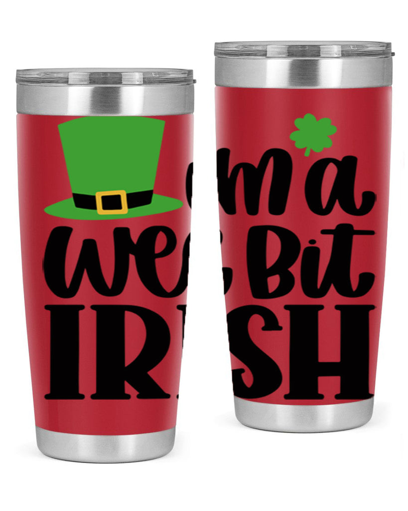 Im A Wee Bit Irish Style 83#- St Patricks Day- Tumbler