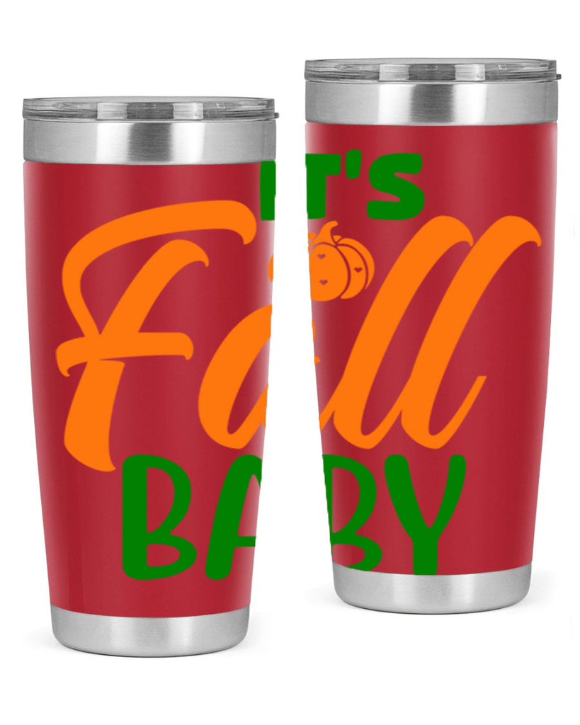 It s Fall Baby 359#- fall- Tumbler