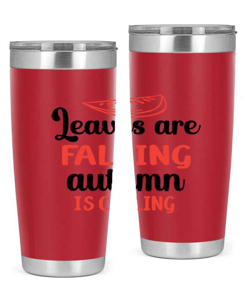 Leaves are falling autumn is calling 392#- fall- Tumbler