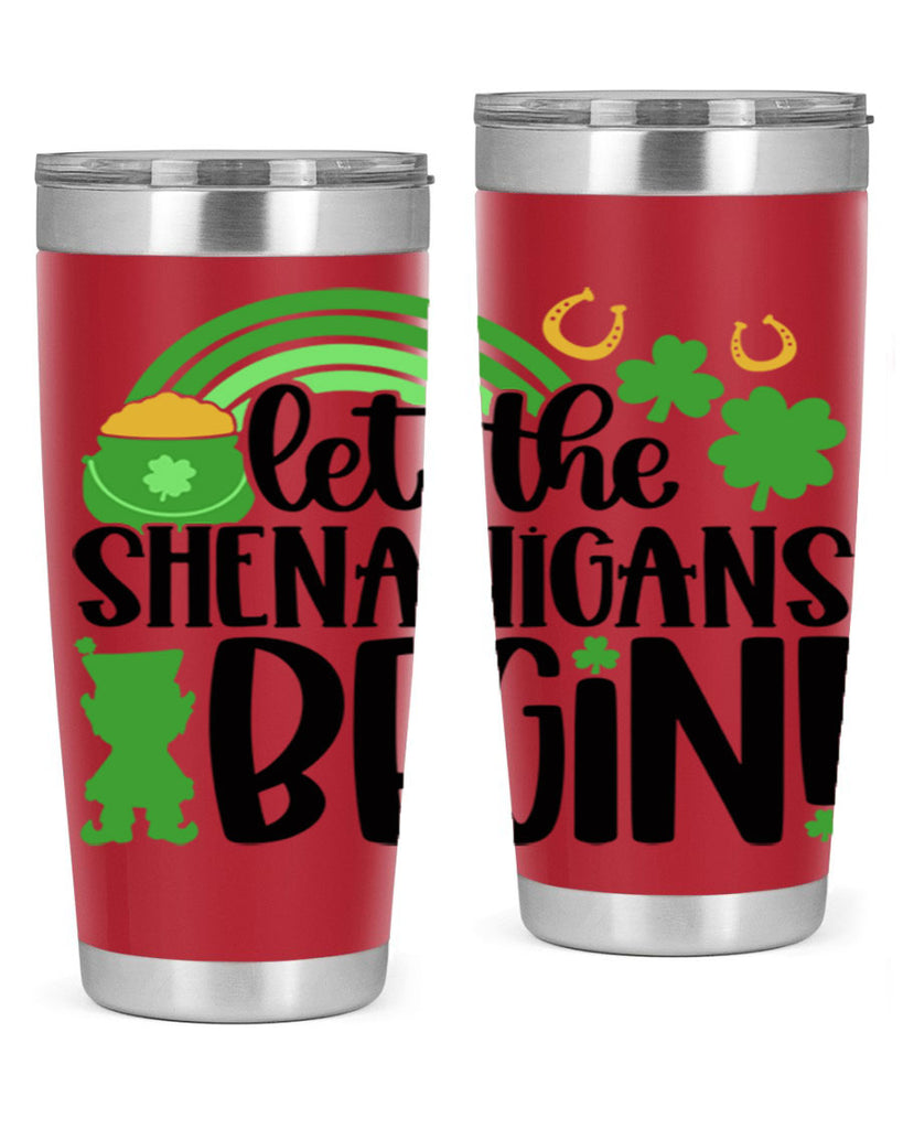 Let The Shenanigans Begin Style 71#- St Patricks Day- Tumbler