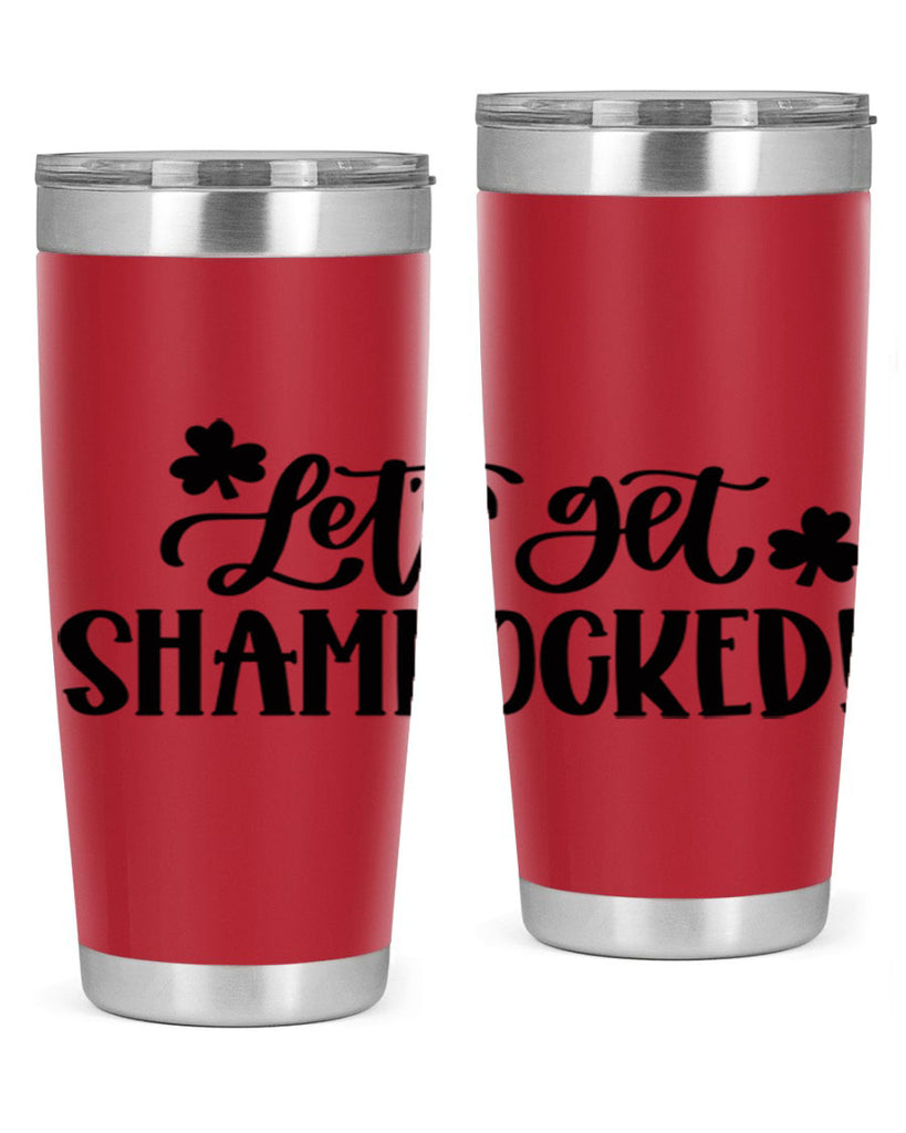 Lets Get Shamrocked Style 70#- St Patricks Day- Tumbler