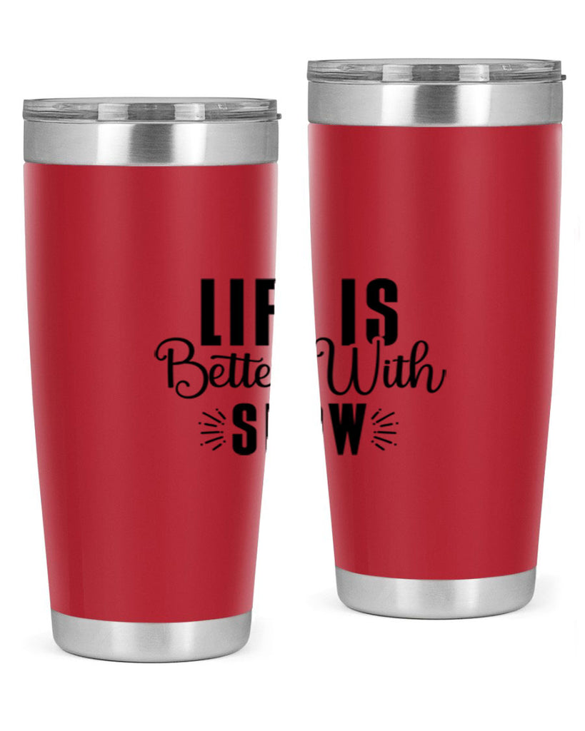Life Is Better With Snow 300#- winter- Tumbler