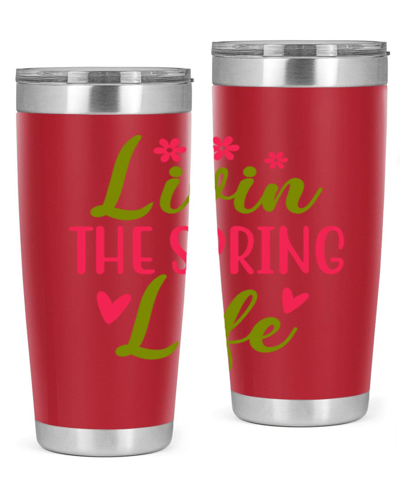 Livin The Spring Life 310#- spring- Tumbler