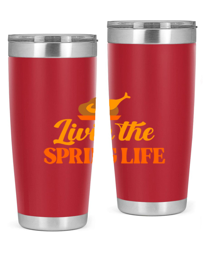 Livin the spring life 311#- spring- Tumbler