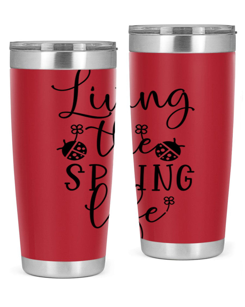 Living the spring life design 324#- spring- Tumbler