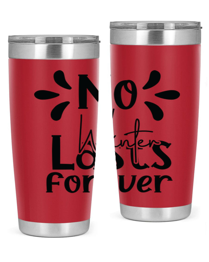 No Winter Lasts Forever 354#- spring- Tumbler