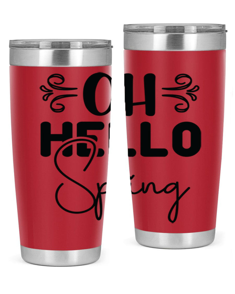 Oh Hello Spring 365#- spring- Tumbler