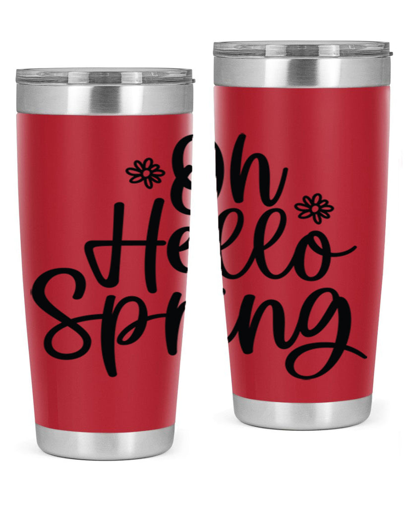 Oh hello spring  384#- spring- Tumbler