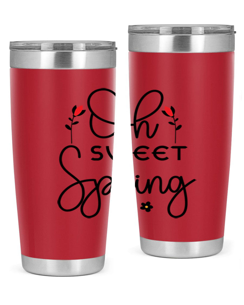 Oh sweet spring  386#- spring- Tumbler