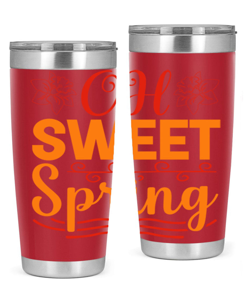 Oh sweet spring 374#- spring- Tumbler
