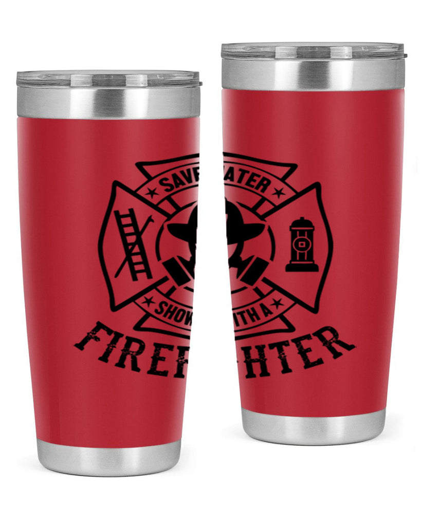 Save water Style 34#- fire fighter- tumbler