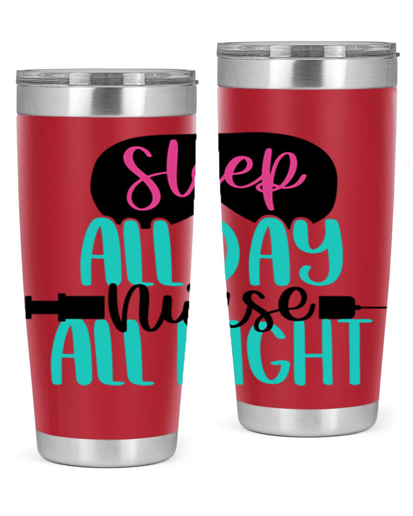 Sleep All Day Nurse All Style Style 32#- nurse- tumbler
