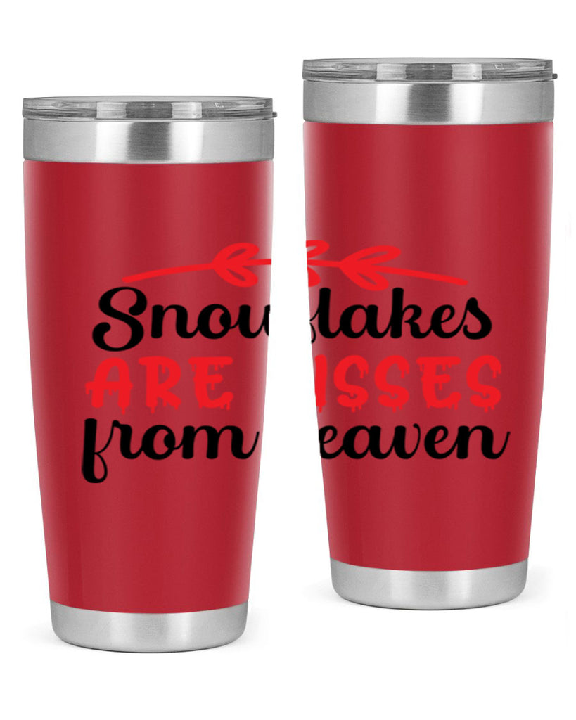 Snowflakes are kisses from heaven 376#- winter- Tumbler