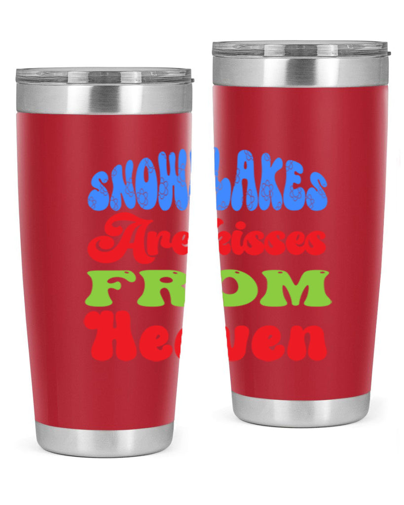 Snowflakes are kisses from heaven 377#- winter- Tumbler