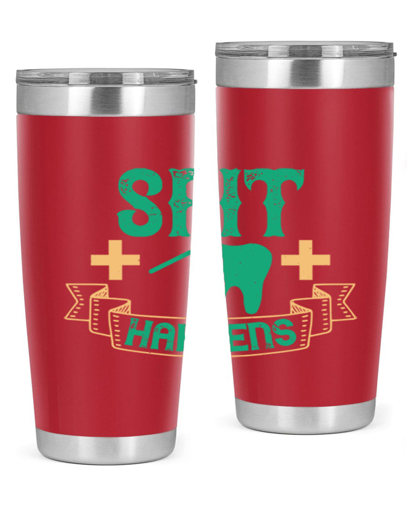 Spit happens Style 19#- dentist- tumbler