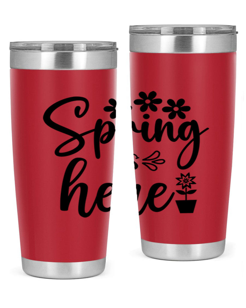 Spring Is Here 446#- spring- Tumbler