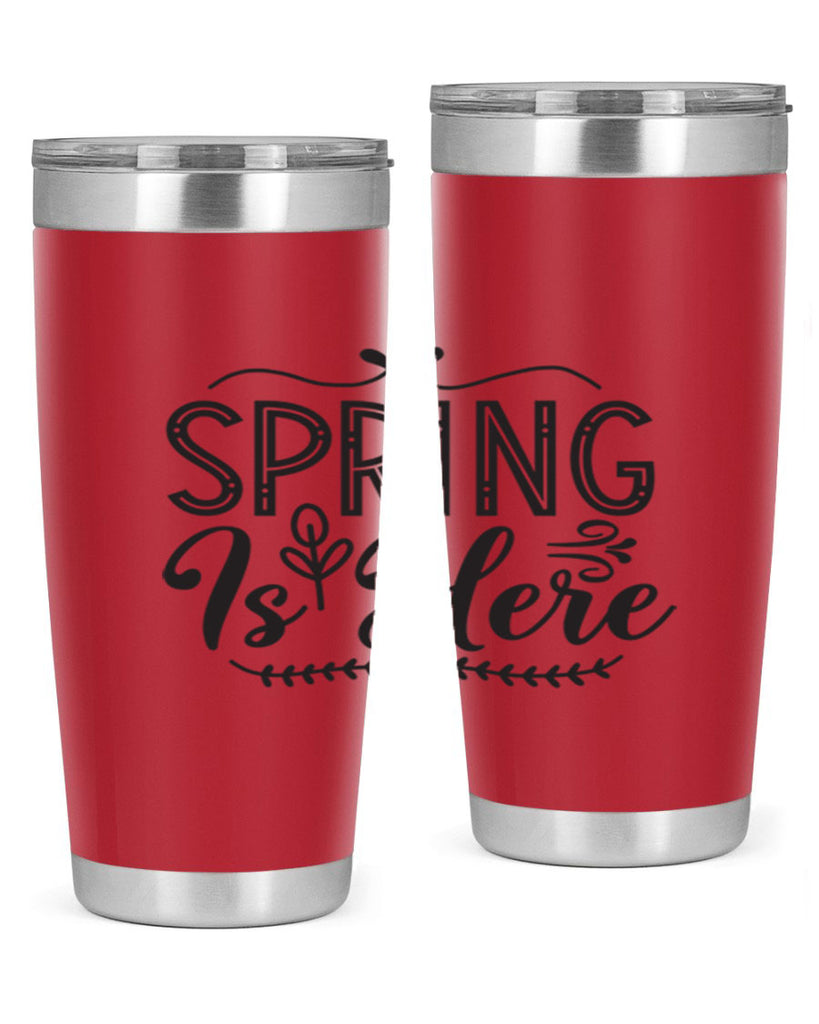 Spring is here 441#- spring- Tumbler