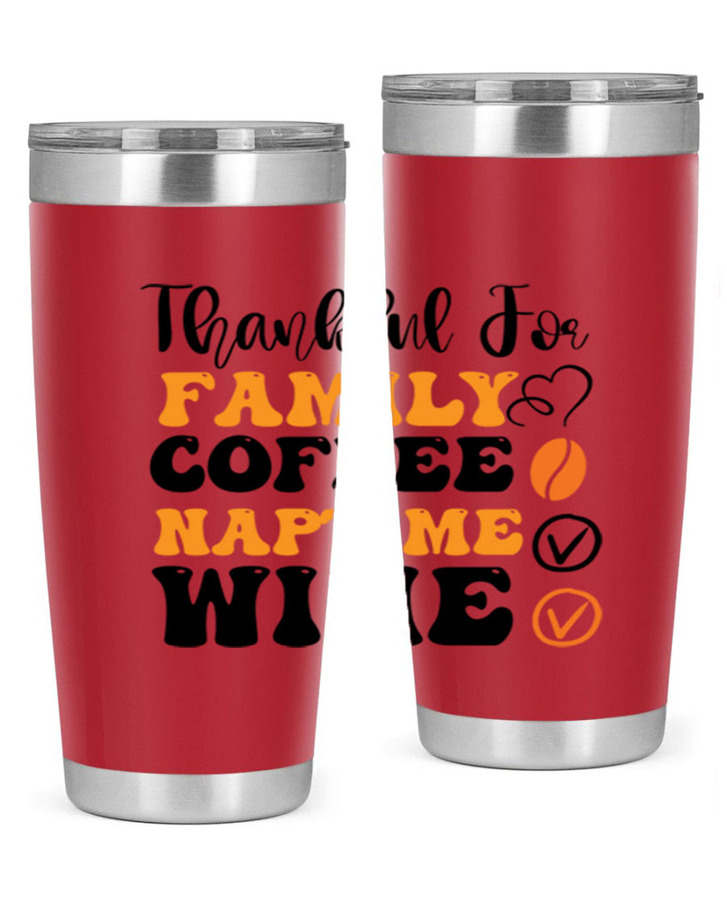 Thankful for family coffee naptime wine 600#- fall- Tumbler