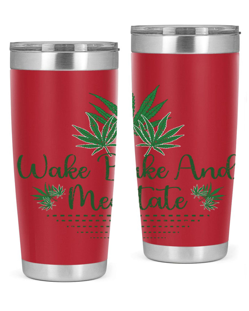 Wake Bake And Meditate Sublimation 274#- marijuana- Tumbler