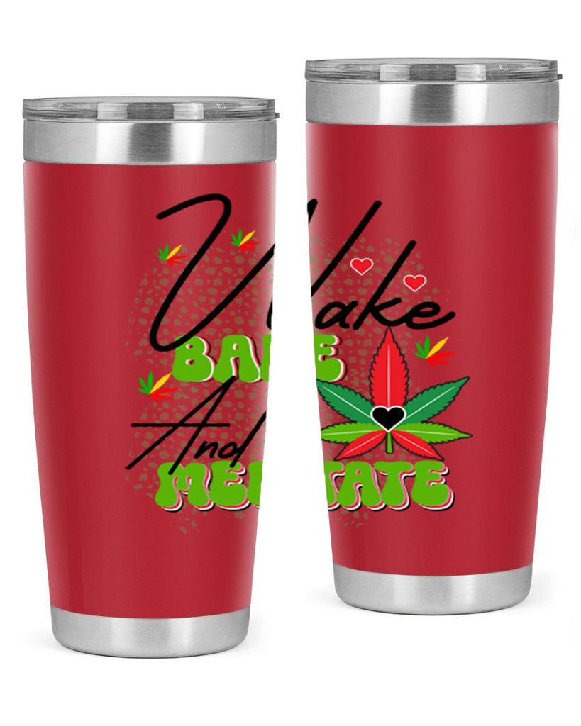 Wake Bake and Meditate 275#- marijuana- Tumbler