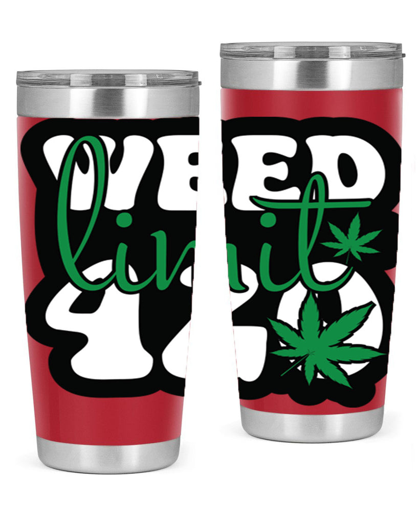 Weed limit 420 296#- marijuana- Tumbler