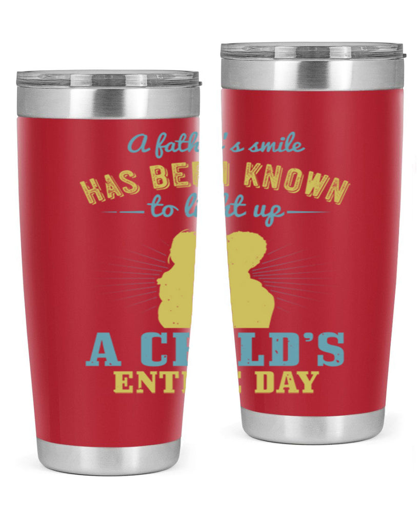 a father’s smile has been 122#- fathers day- Tumbler