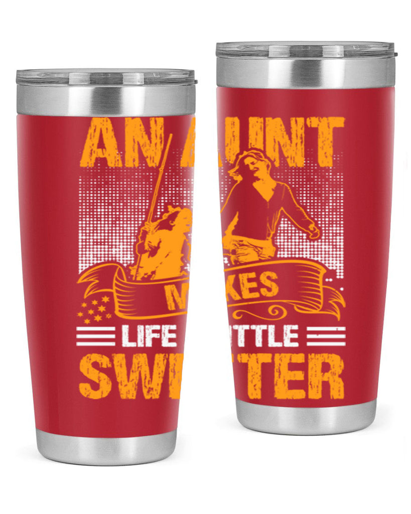 an aunt makes life a little sweeter 5#- mothers day- Tumbler