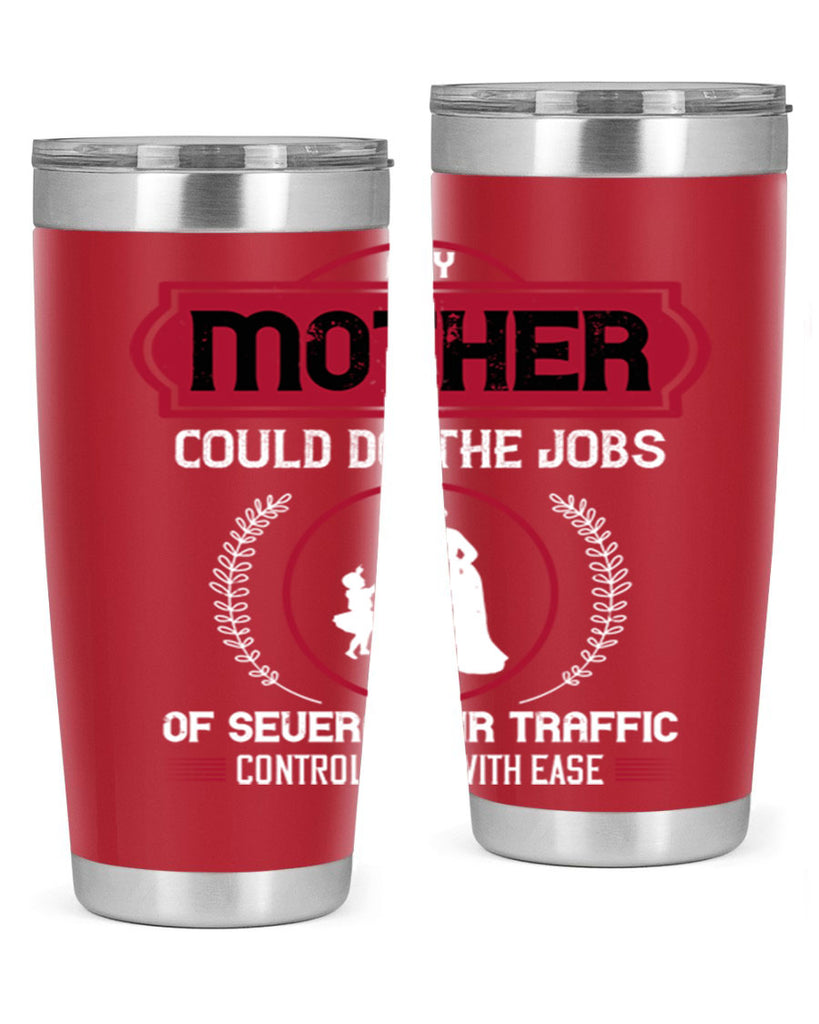 any mother could do 90#- mothers day- Tumbler