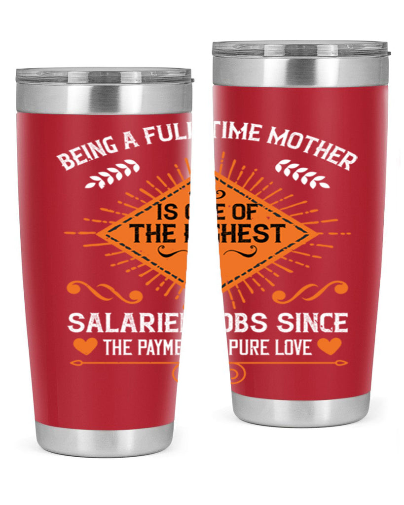being a fulltime mother is 84#- mothers day- Tumbler