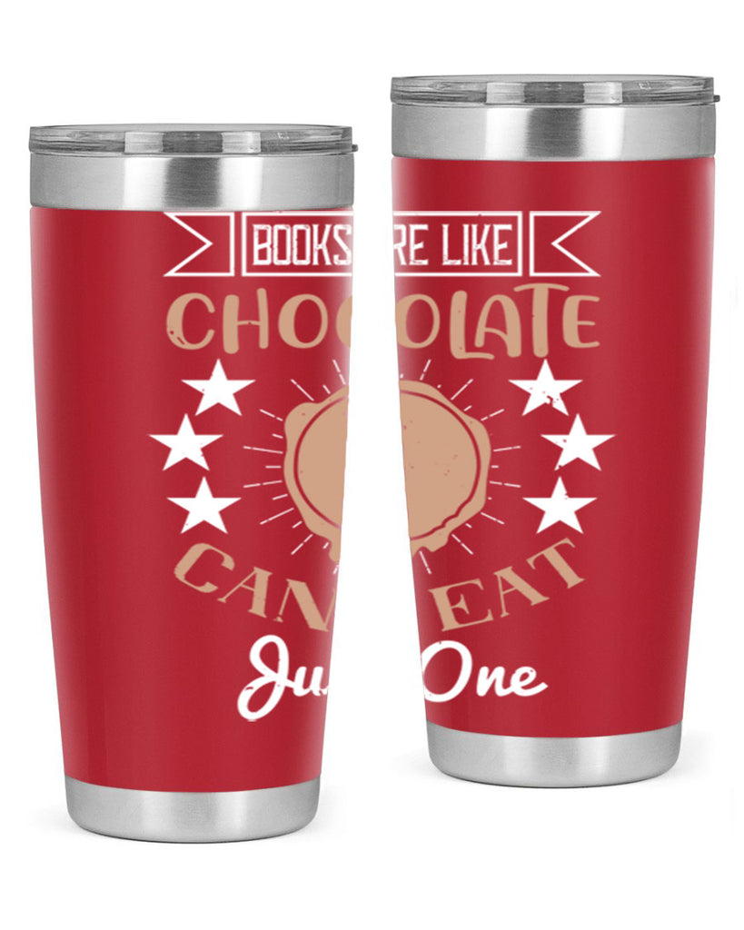 books are like chocolate cant eat just one 3#- chocolate- Tumbler