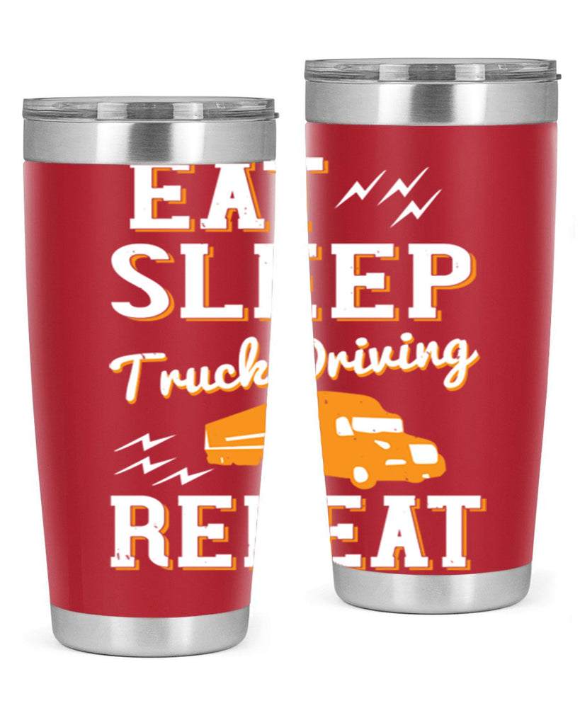 eat sleep truck driving repeat Style 3#- truck driver- tumbler