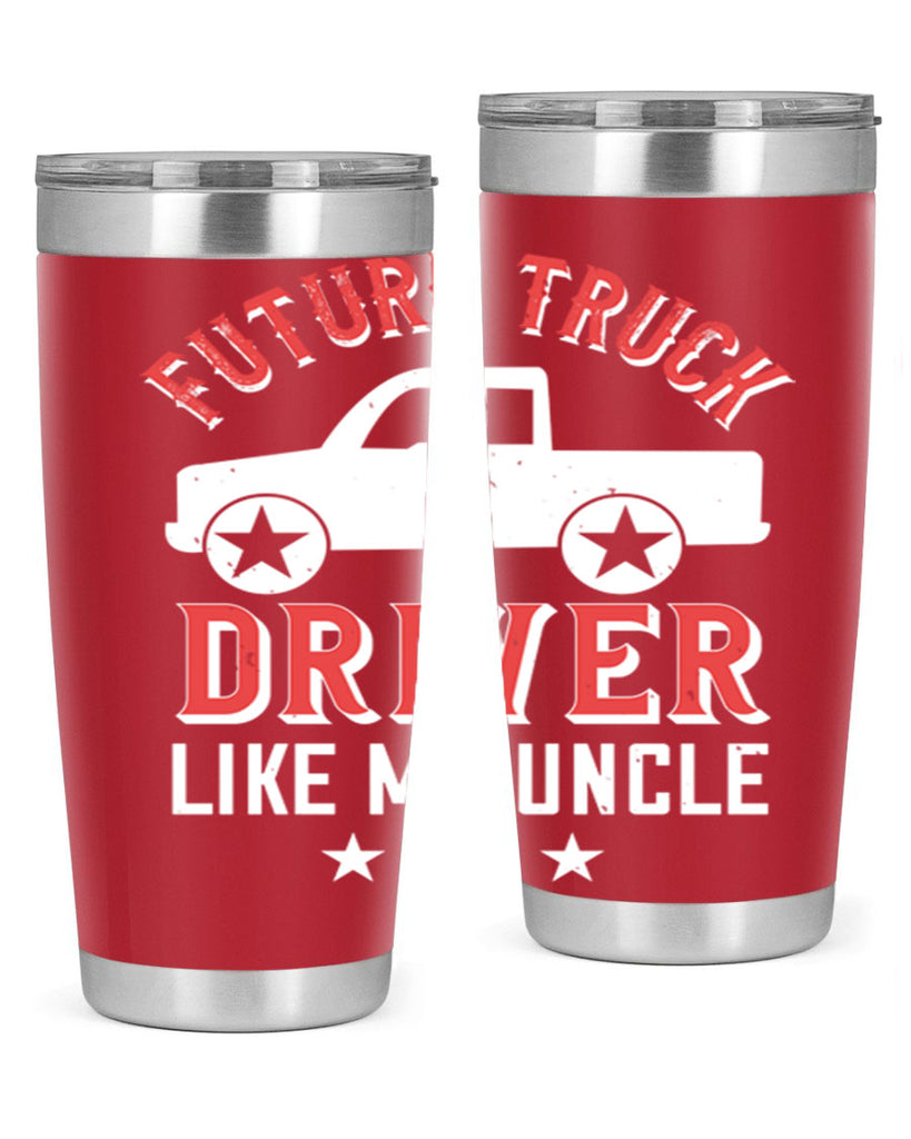 future truck driver like me uncle Style 49#- truck driver- tumbler