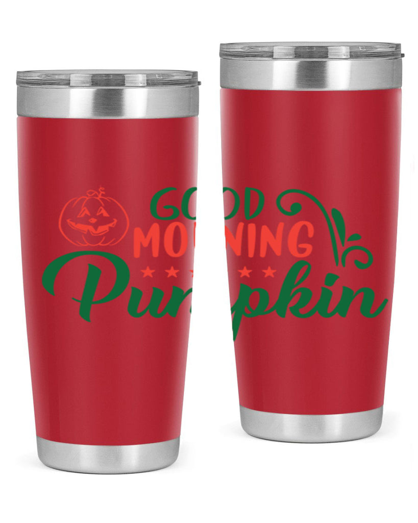 good morning pumpkin 208#- fall- Tumbler