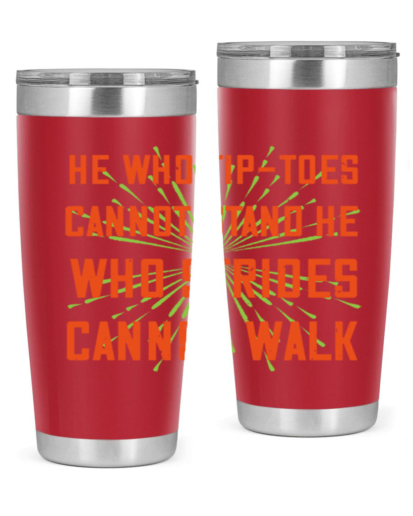 he who tiptoes cannot stand he who strides cannot walk 83#- walking- Tumbler