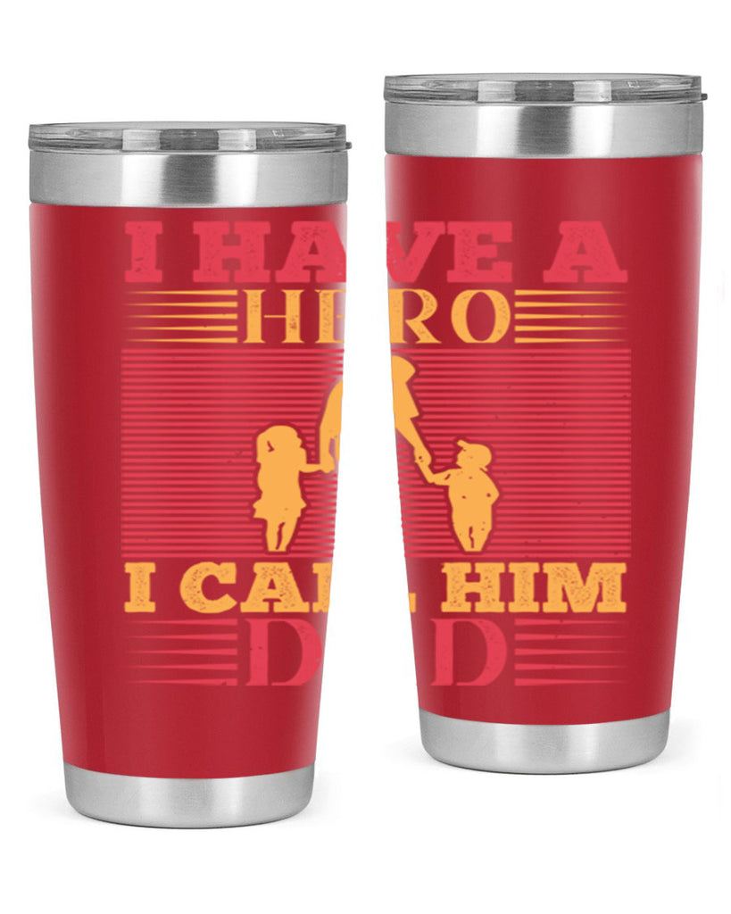 i have a hero i call him dad 198#- fathers day- Tumbler