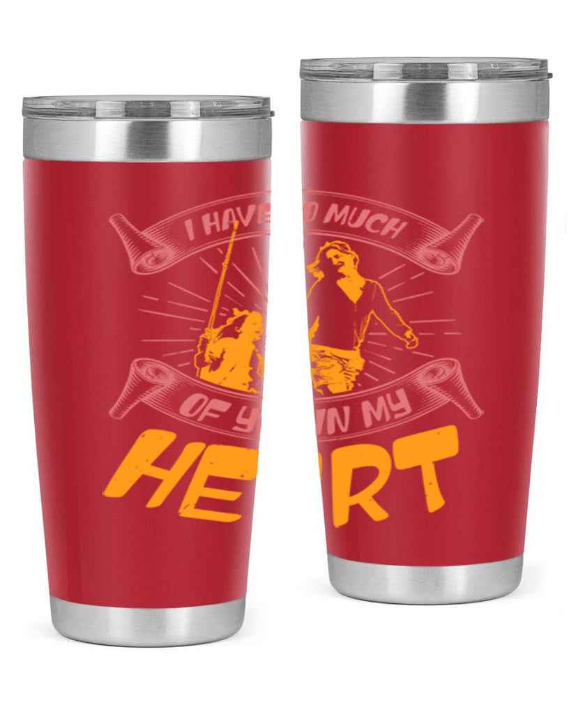 i have so much of you in my hart 64#- mothers day- Tumbler
