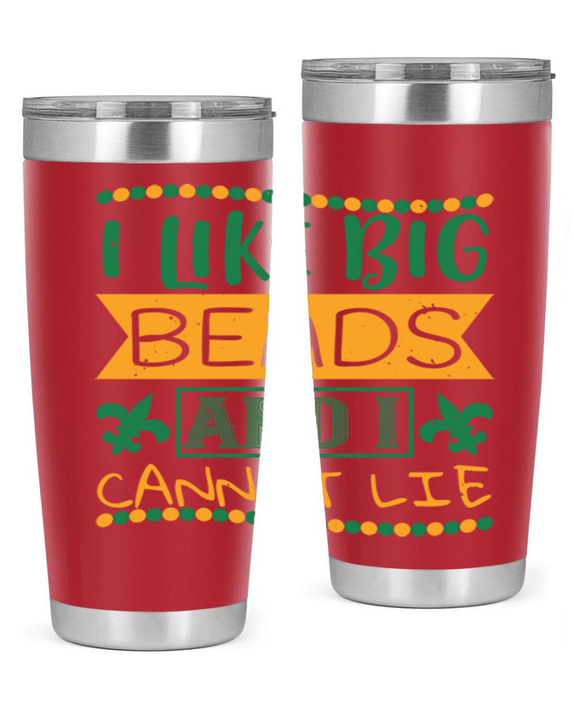 i like big beads and i cannot lie 67#- mardi gras- Tumbler