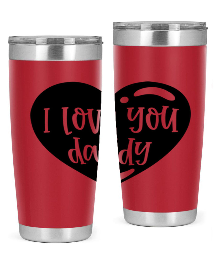 i love you daddy 40#- fathers day- Tumbler