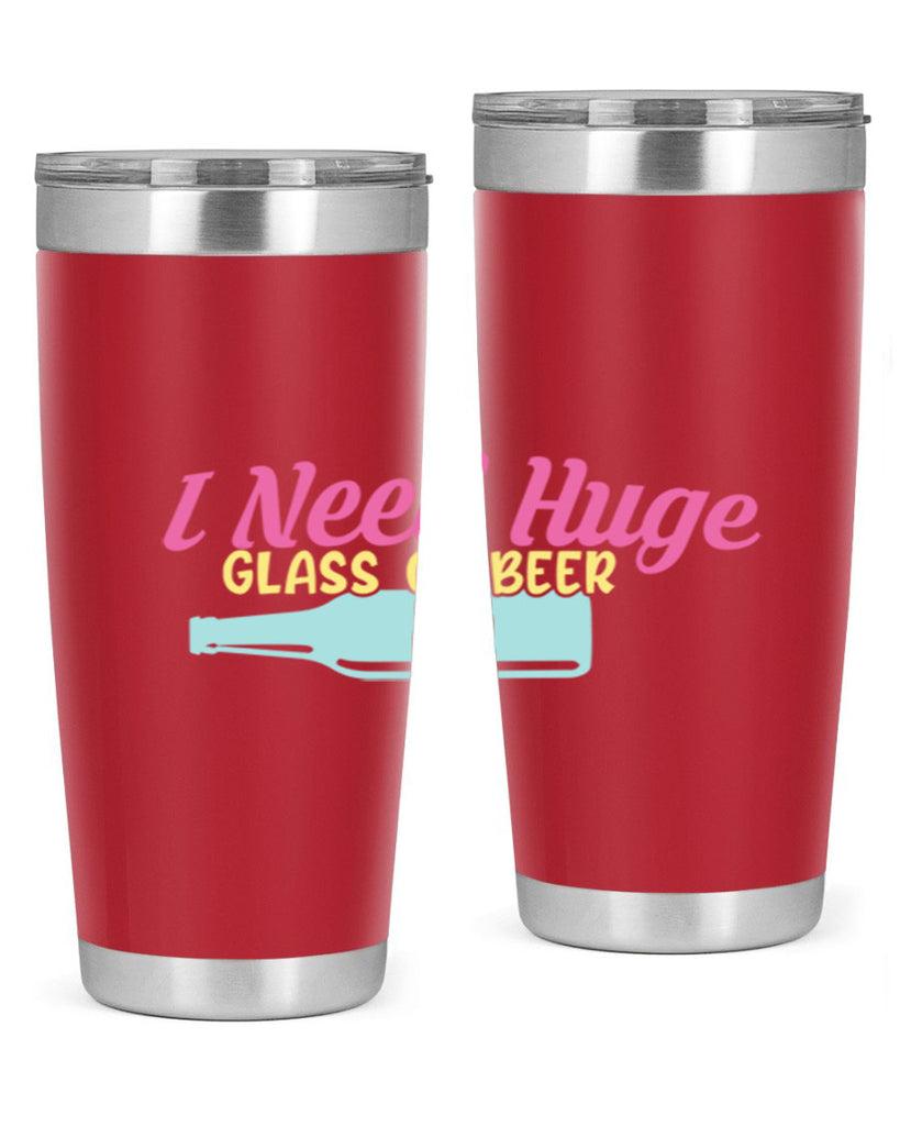 i need huge glass of beer 143#- beer- Tumbler