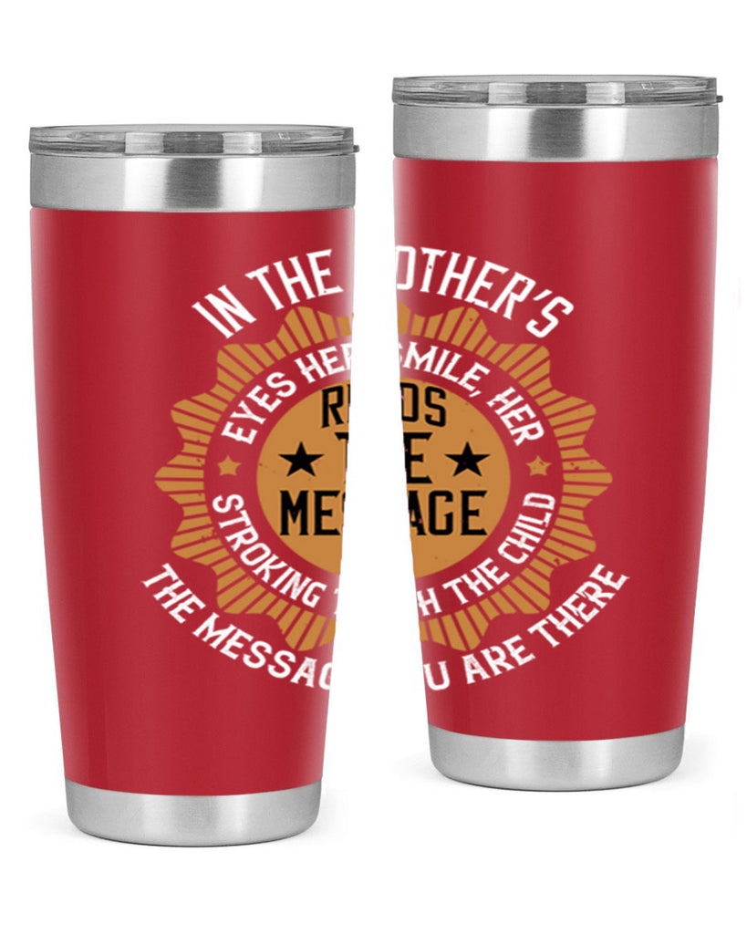 in the mother’s eyes 73#- mothers day- Tumbler